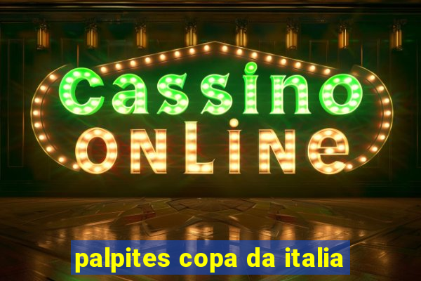 palpites copa da italia